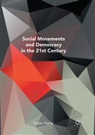 Dylan Taylor - Social Movements and Democracy in the 21st Century