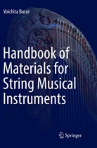 Voichita Bucur - Handbook of Materials for String Musical Instruments
