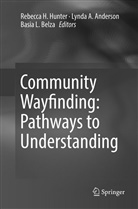 Lynd A Anderson, Lynda A Anderson, Lynda A. Anderson, Basia L. Belza, Rebecca H. Hunter, Basia L Belza - Community Wayfinding: Pathways to Understanding