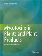 Martin Weidenbörner - Mycotoxins in Plants and Plant Products