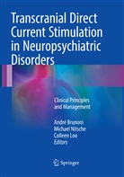 André Brunoni, Colleen Loo, Michae Nitsche, Michael Nitsche - Transcranial Direct Current Stimulation in Neuropsychiatric Disorders