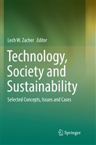 Lec W Zacher, Lech W Zacher, Lech W. Zacher - Technology, Society and Sustainability