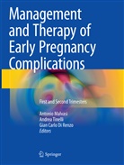 Gian Carlo Di Renzo, Gian Carlo Di Renzo, Antonio Malvasi, Andre Tinelli, Andrea Tinelli - Management and Therapy of Early Pregnancy Complications