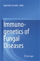 Agostinh Carvalho, Agostinho Carvalho - Immunogenetics of Fungal Diseases