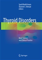 Ahmad, Ahmad, Shamim Ahmad, Syed Khalid Imam, Sye Khalid Imam, Syed Khalid Imam - Thyroid Disorders