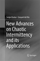 Ezequiel del Río, Sergi Elaskar, Sergio Elaskar, Ezequiel del Río - New Advances on Chaotic Intermittency and its Applications