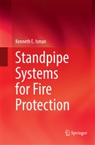Kenneth E Isman, Kenneth E. Isman - Standpipe Systems for Fire Protection