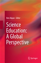 Be Akpan, Ben Akpan - Science Education: A Global Perspective