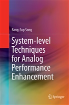 Bang-Sup Song - System-level Techniques for Analog Performance Enhancement