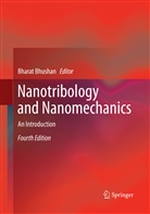 Bhara Bhushan, Bharat Bhushan - Nanotribology and Nanomechanics