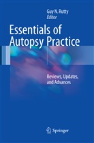 Gu N Rutty, Guy N Rutty, Guy N. Rutty - Essentials of Autopsy Practice