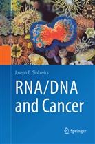 Joseph G Sinkovics, Joseph G. Sinkovics - RNA/DNA and Cancer