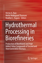 Mett Hedegaard Thomsen, Mette Hedegaard Thomsen, Heather L Trajano, Héctor A. Ruiz, Heather L. Trajano - Hydrothermal Processing in Biorefineries