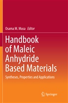 Osam M Musa, Osama M Musa, Osama M. Musa - Handbook of Maleic Anhydride Based Materials