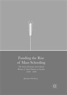 Johannes Westberg - Funding the Rise of Mass Schooling