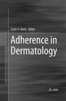 Scot A Davis, Scott A Davis, Scott A. Davis - Adherence in Dermatology