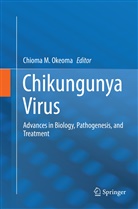Chiom M Okeoma, Chioma M Okeoma, Chioma M. Okeoma - Chikungunya Virus