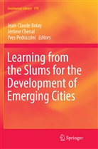 Jean-Claude Bolay, Jérôm Chenal, Jérôme Chenal, Yves Pedrazzini - Learning from the Slums for the Development of Emerging Cities