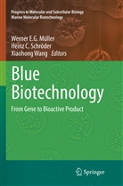 Hein C Schröder, Heinz C Schröder, Werner E. G. Müller, Heinz C. Schröder, Xiaohong Wang - Blue Biotechnology