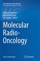 Michael Baumann, Nils Cordes, Mechthil Krause, Mechthild Krause - Molecular Radio-Oncology