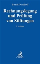Reinhar Berndt, Reinhard Berndt, Frank Nordhoff, Reinhard Berndt, Jörg Goddemeier, Fran Nordhoff... - Rechnungslegung und Prüfung von Stiftungen