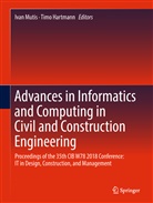 Hartmann, Hartmann, Timo Hartmann, Iva Mutis, Ivan Mutis - Advances in Informatics and Computing in Civil and Construction Engineering