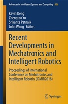 Kevin Deng, Srikanta Patnaik, Srikanta Patnaik et al, John Wang, Zhengta Yu, Zhengtao Yu - Recent Developments in Mechatronics and Intelligent Robotics, 2 Teile