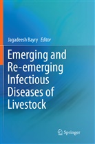 Jagadees Bayry, Jagadeesh Bayry - Emerging and Re-emerging Infectious Diseases of Livestock