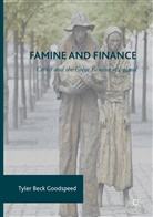 Tyler Beck Goodspeed - Famine and Finance