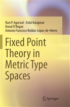 Ravi Agarwal, Ravi P Agarwal, Ravi P. Agarwal, Erda KARAPINAR, Erdal Karapinar, Donal O’Regan... - Fixed Point Theory in Metric Type Spaces