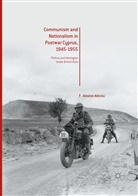Alexios Alecou - Communism and Nationalism in Postwar Cyprus, 1945-1955