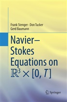 Gerd Baumann, Fran Stenger, Frank Stenger, Do Tucker, Don Tucker - Navier-Stokes Equations on R3 × [0, T]
