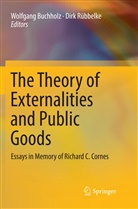 Wolfgan Buchholz, Wolfgang Buchholz, Rübbelke, Rübbelke, Dirk Rübbelke - The Theory of Externalities and Public Goods
