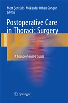 Mert ¿Entürk, Orhan Sungur, Orhan Sungur, Mukadder Orhan Sungur, Mer Sentürk, Mert Sentürk... - Postoperative Care in Thoracic Surgery