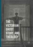 Zoe Lehmann Imfeld - The Victorian Ghost Story and Theology