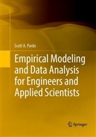 Scott A Pardo, Scott A. Pardo - Empirical Modeling and Data Analysis for Engineers and Applied Scientists