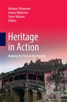 Helaine Silverman, Emm Waterton, Emma Waterton, Steve Watson - Heritage in Action