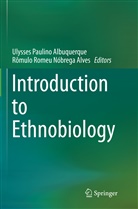 Ulysses Paulino Albuquerque, Rômulo Romeu Nóbrega Alves, Ulysse Paulino Albuquerque, Ulysses Paulino Albuquerque, Romeu Nóbrega Alves, Romeu Nóbrega Alves - Introduction to Ethnobiology