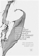 Des Adhariani, Desi Adhariani, Robert Clift, Nic Sciulli, Nick Sciulli - Financial Management and Corporate Governance from the Feminist Ethics of Care Perspective