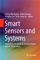 Chong-Min Kyung, Youn-Long Lin, Yongpan Liu, Yongpan Liu et al, Hirot Yasuura, Hiroto Yasuura - Smart Sensors and Systems