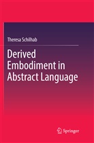 Theresa Schilhab - Derived Embodiment in Abstract Language