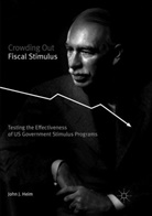 John J Heim, John J. Heim - Crowding Out Fiscal Stimulus