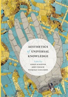 Pasquale Gagliardi, Simon Schaffer, Joh Tresch, John Tresch - Aesthetics of Universal Knowledge