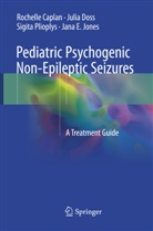 Rochell Caplan, Rochelle Caplan, Juli Doss, Julia Doss, Jana E. Jones, Sigita Plioplys... - Pediatric Psychogenic Non-Epileptic Seizures