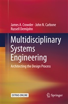 John Carbone, John N Carbone, John N. Carbone, James Crowder, James A Crowder, James A. Crowder... - Multidisciplinary Systems Engineering