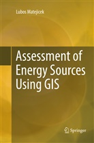 Lubos Matejicek - Assessment of Energy Sources Using GIS