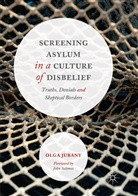 Olga Jubany - Screening Asylum in a Culture of Disbelief