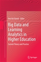 Be Kei Daniel, Ben Kei Daniel - Big Data and Learning Analytics in Higher Education