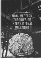 Alexei D Voskressenski, Alexei D. Voskressenski - Non-Western Theories of International Relations