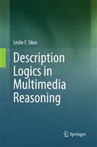 Leslie F Sikos, Leslie F. Sikos - Description Logics in Multimedia Reasoning